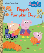 Peppa's Pumpkin Day (Peppa Pig): A Little Golden Book for Kids and Toddlers