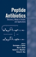 Peptide Antibiotics: Discovery Modes of Action and Applications