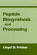 Peptide biosynthesis and processing
