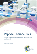 Peptide Therapeutics: Strategy and Tactics for Chemistry, Manufacturing, and Controls