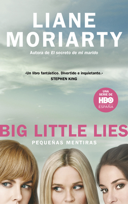 Pequeas Mentiras / Big Little Lies - Moriarty, Liane