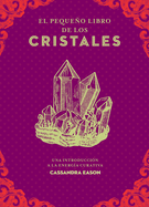 Pequeo Libro de Los Cristales, El