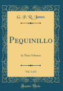 Pequinillo, Vol. 1 of 3: In Three Volumes (Classic Reprint)