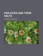 Per-acids and their salts