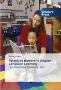 Perceived Barriers to English Language Learning