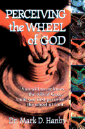 Perceiving the Wheel of God