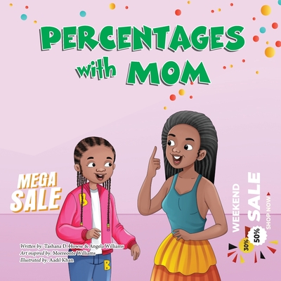 Percentages with Mom - Williams, Angela (Contributions by), and Williams, Morreonte (Contributions by)