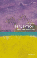 Perception: A Very Short Introduction