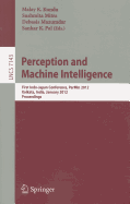 Perception and Machine Intelligence: First Indo-Japan Conference, PerMIn 2012, Kolkata, India, January 12-13, 2011, Proceedings