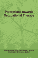 Perceptions towards Occupational Therapy