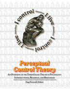 Perceptual Control Theory: An Overview of the Third Grand Theory in Psychology