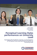Perceptual Learning Styles Performances on University Level