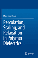 Percolation, Scaling, and Relaxation in Polymer Dielectrics