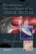 Percutaneous Device Closure of the Atrial Septum