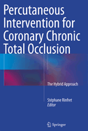 Percutaneous Intervention for Coronary Chronic Total Occlusion: The Hybrid Approach