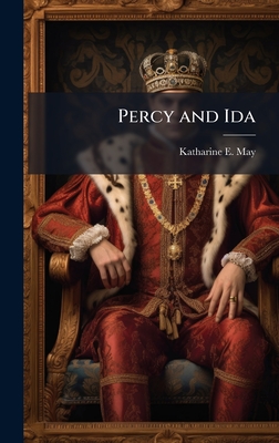 Percy and Ida - May, Katharine E