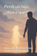 Perd un hijo, ahora qu?
