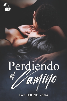 Perdiendo el camino - Publishing, Cherry (Editor), and Vega, Katherine