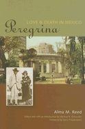 Peregrina: Love and Death in Mexico