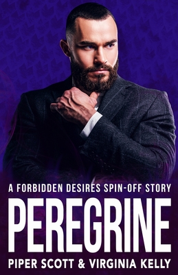 Peregrine: A Forbidden Desires Spin-Off Story - Kelly, Virginia, and Scott, Piper