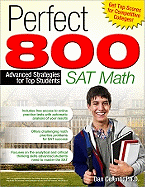 Perfect 800: Advanced Strategies for Top Students - SAT Math