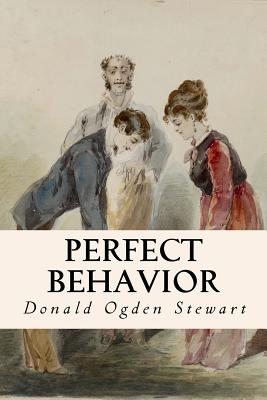 Perfect Behavior - Stewart, Donald Ogden