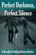 Perfect Darkness, Perfect Silence