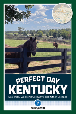 Perfect Day Kentucky - Witt, Kathy