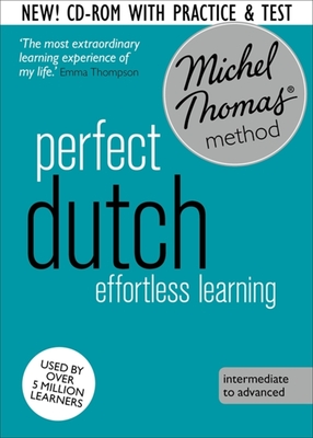 Perfect Dutch Intermediate Course: Learn Dutch with the Michel Thomas Method - Geyte, Els Van, and Thomas, Michel, and Jong, Cobie Adkins-De