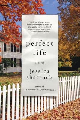 Perfect Life - Shattuck, Jessica