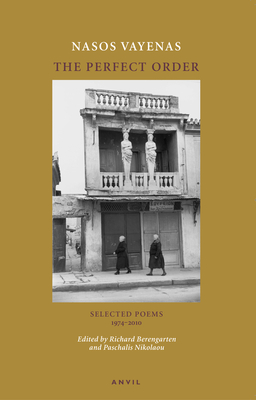 Perfect Order: Selected Poems 1974-2010 - Vayenas, Nasos