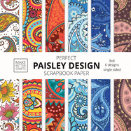 Perfect Paisley Design Scrapbook Paper: 8x8 Paisley Pattern Designer Paper for Decorative Art, DIY Projects, Homemade Crafts, Cute Art Ideas For Any Crafting Project