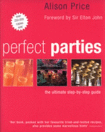 Perfect Parties: The Ultimate Step-By-Step Guide - Price, Alison