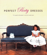 Perfect Party Dresses: 12 Superb Dresses to Smock and Sew