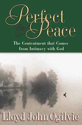 Perfect Peace - Ogilvie, Lloyd John, Dr.