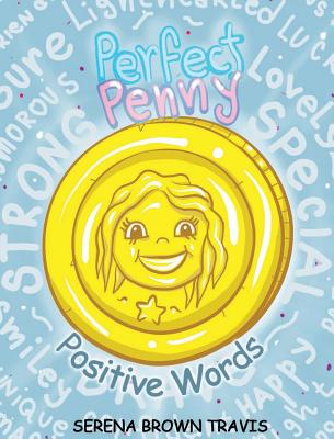 PERFECT PENNY - Positive Words - Travis-Brown, Serena