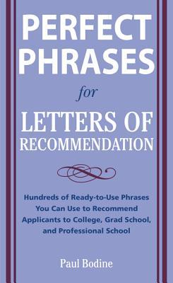 Perfect Phrases for Letters of Recommendation - Bodine, Paul