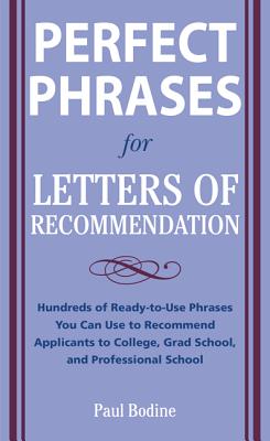 Perfect Phrases for Letters of Recommendation - Bodine, Paul