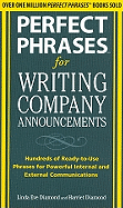 Perfect Phrases for Writing Company Announcements: Hundreds of Ready-To-Use Phrases for Powerful Internal and External Communications