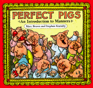 Perfect Pigs - Brown, Marc Tolon, and Stephensen-Payne, and Baum, Glenda