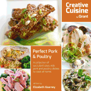 Perfect Pork and Poultry: A Collection of Succulent Sous Vide Pork and Poultry Recipes to  Cook at Home
