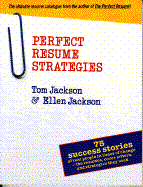 Perfect Resume Strategies - Jackson, Tom, and Jackson, Ellen