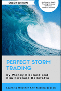 Perfect Storm Trading (Color Edition): Accurately Predict Every Price Wave