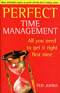 Perfect Time Management - Johns, Edward