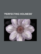 'Perfecting Holiness'