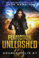 Perfection Unleashed: A Double Helix Novel