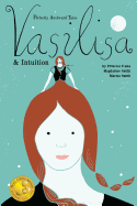 Perfectly Awkward Tales: Vasilisa & Intuition