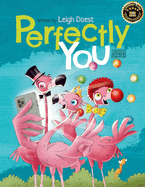 Perfectly You: A funny, rhyming children's book about diversity and inclusion that teaches kids the value of self-acceptance and embracing difference.