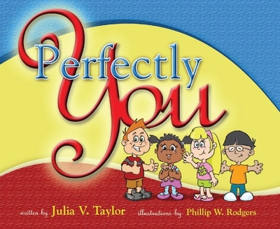 Perfectly You - Taylor, Julia V, PhD