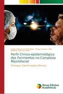 Perfil Clinico-epidemiol?gico dos Ferimentos no Complexo Maxilofacial